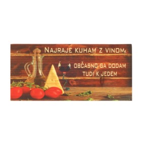 Lesena tablica: Kuham z vinom, občasno ga dodam tudi k jedem - lepo darilo za gurmane in kuharske navdušence