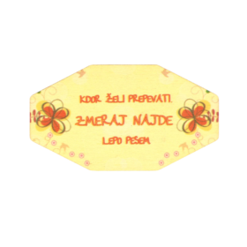 "Kdor želi prepevati, zmeraj najde lepo pesem" - lesen osemkotnik