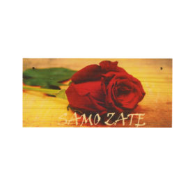 "Samo zate" na masivni deščici