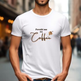 Povabi me na coffee trendovska bela majica